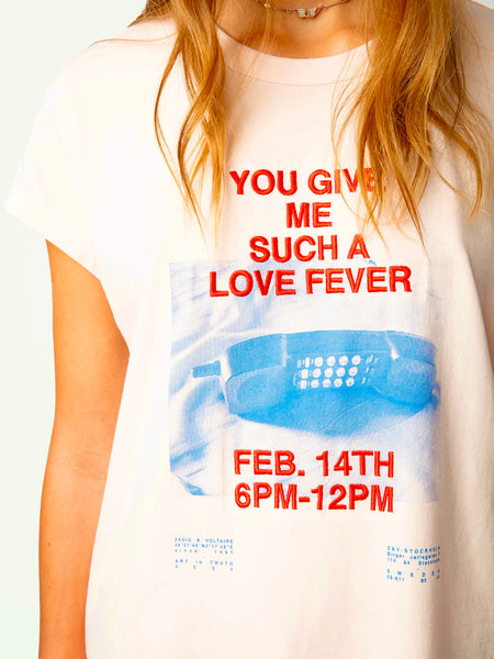 You Give Me Fever Tee